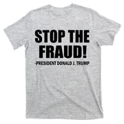 Stop The Fraud Donald J Trump T-Shirt