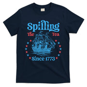 Spilling The Tea Since 1773 American History T-Shirt
