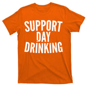 Support Day Drinking T-Shirt