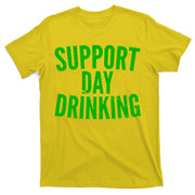 Support Day Drinking T-Shirt