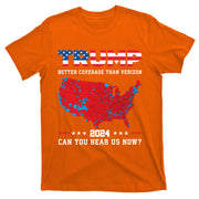 Trump 2024 Better Coverage Than Verizon Can You Hear Us Now T-Shirt