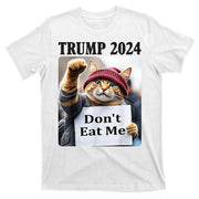 Trump 2024 Dont Eat Me Funny Cat Election T-Shirt