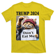 Trump 2024 Dont Eat Me Funny Cat Election T-Shirt