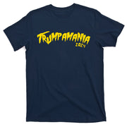 Trumpamania 2024 Funny Pro Donald Trump T-Shirt