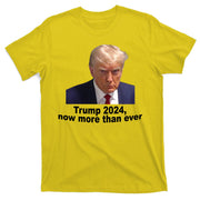 Trump 2024 Now More Than Ever Mugshot Political T-Shirt