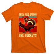 They Are Eating The Turkeys Funny Donald Trump Thanksgiving T-Shirt