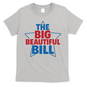 The Big Beautiful Bill T-Shirt