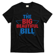 The Big Beautiful Bill T-Shirt
