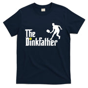 The Dink Father Pickleball Dad Funny Pickleball T-Shirt