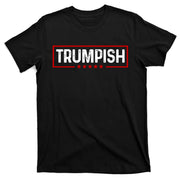 Trumpish Donald Trump 2024 T-Shirt