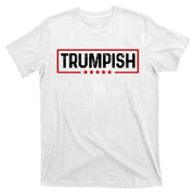 Trumpish Donald Trump 2024 T-Shirt