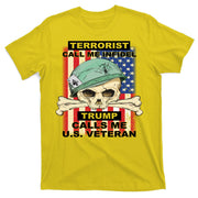 Terrorist Call Me Infidel Trump Calls Me US Veteran T-Shirt