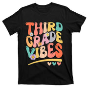 Third Grade Vibes Back To School 3rd Grade Teacher T-Shirt