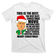 The Best Christmas Movie Watching Shirt Ever Donald Trump T-Shirt