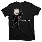 The Deporter Funny Donald Trump T-Shirt