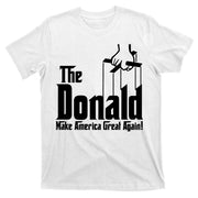 The Donald Make America Great Again! President Trump Spoof T-Shirt