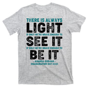 There Is Always Light  Amanda Gorman Inauguration Day 2021 T-Shirt