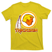 Thickskin Funny Trump T-Shirt