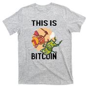 This Is Bitcoin T-Shirt