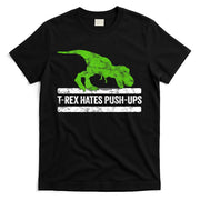 TRex Hates PushUps Dinosaur Funny Gym Push Ups T-Shirt