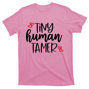 Tiny Human Tamer Funny T-Shirt