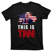 This Is TNN Pro Donald Trump USA T-Shirt