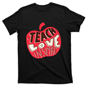 Teach Love Inspire Apple Back To School Gift T-Shirt