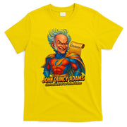 The Presidential Chronicles John Quincy Adams T-Shirt