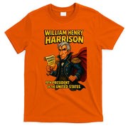 The Presidential Chronicles William Henry Harrison T-Shirt
