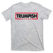 Trumpish Pro Donald Trump Republican T-Shirt