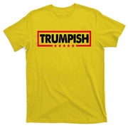Trumpish Pro Donald Trump Republican T-Shirt