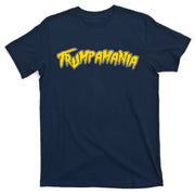 Trumpamania Pro Donald Trump Republican Wrestling Funny T-Shirt