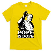 The Pope Is Dope Pope Leo XIV T-Shirt