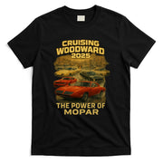 The Power Of Mopar 2025 Woodward Car Cruise T-Shirt