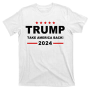 Trump 2024 Take America Back! T-Shirt