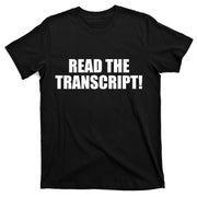 Trump Impeachment Hoax Read the Transcript T-Shirt