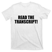 Trump Impeachment Hoax Read the Transcript T-Shirt