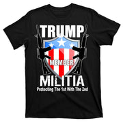 Trump Militia Protecting The 1st With 2nd T-Shirt