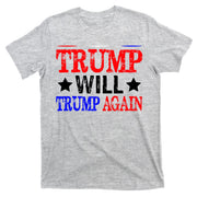 Trump Will Trump Again T-Shirt