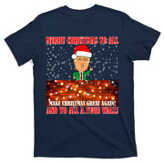 Trump Yuge Merry Chrsitmas To All & Build A Wall T-Shirt