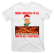 Trump Yuge Merry Chrsitmas To All & Build A Wall T-Shirt