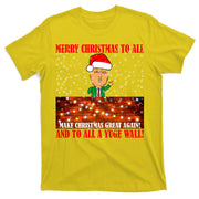 Trump Yuge Merry Chrsitmas To All & Build A Wall T-Shirt