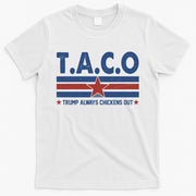 TACO Trump Always Chickens Out Funny T-Shirt