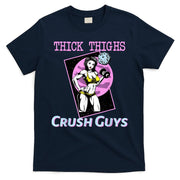 Thick Thighs Crush Guys Weightlifting Bodybuilding Gym T-Shirt