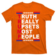 Trump Truth Really Upsets Most People T-Shirt