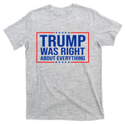 Trump Was Right About Everything Funny USA T-Shirt