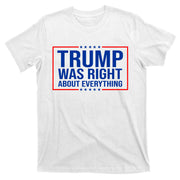 Trump Was Right About Everything Funny USA T-Shirt