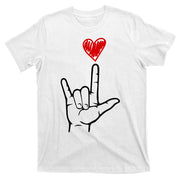 Valentines Day I Love You Hand Sign Asl T-Shirt