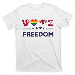 Vote For Freedom Lgbt Feminist Abortion T-Shirt