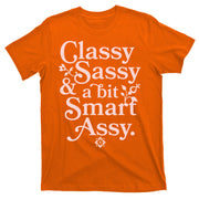 Vintage Funny Classy Sassy & A Bit Smart Assy T-Shirt